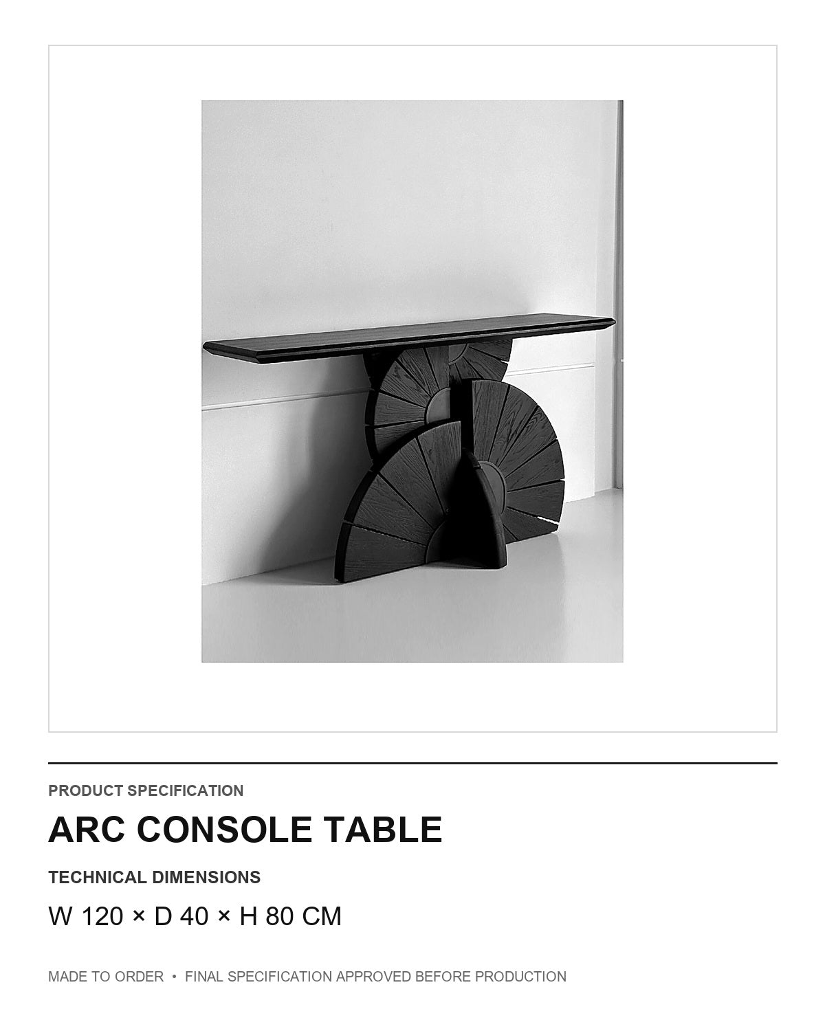 Arc Console Table — technical dimensions — uniform technical card v1 (W 120 × D 40 × H 80 cm)