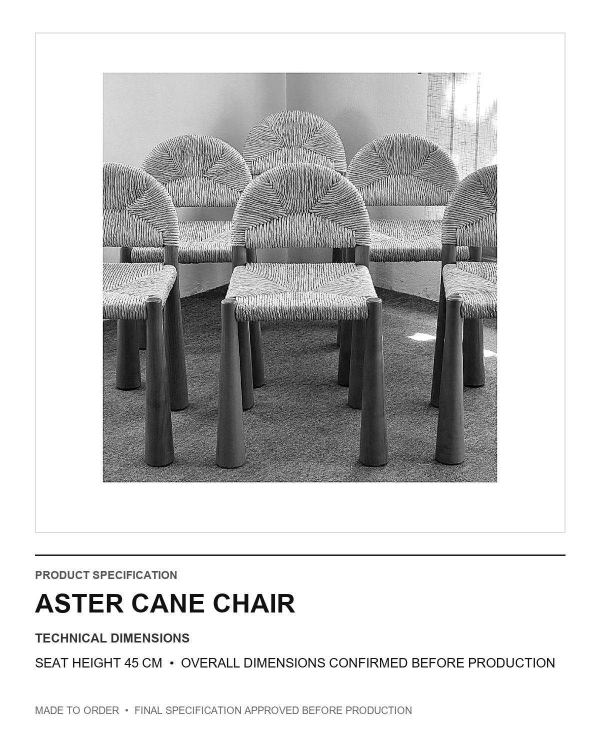 Aster Cane Chair — technical dimensions — uniform technical card v1 (Standard size — seat height 45 cm; final overall dimensions confirmed before production)