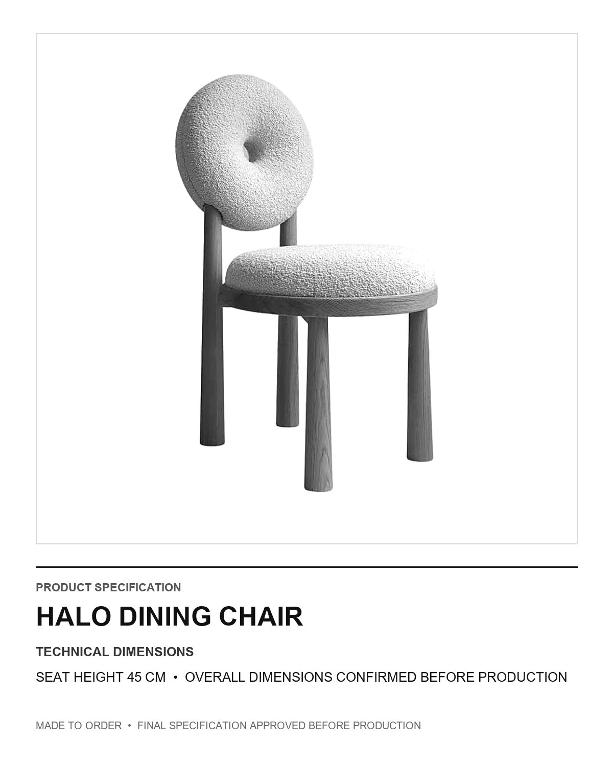 Halo Dining Chair — technical dimensions — uniform technical card v1 (Standard size — seat height 45 cm; final overall dimensions confirmed before production)