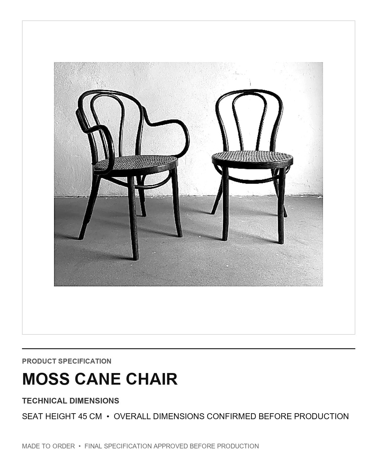 Moss Cane Chair — technical dimensions — uniform technical card v1 (Standard size — seat height 45 cm; final overall dimensions confirmed before production)