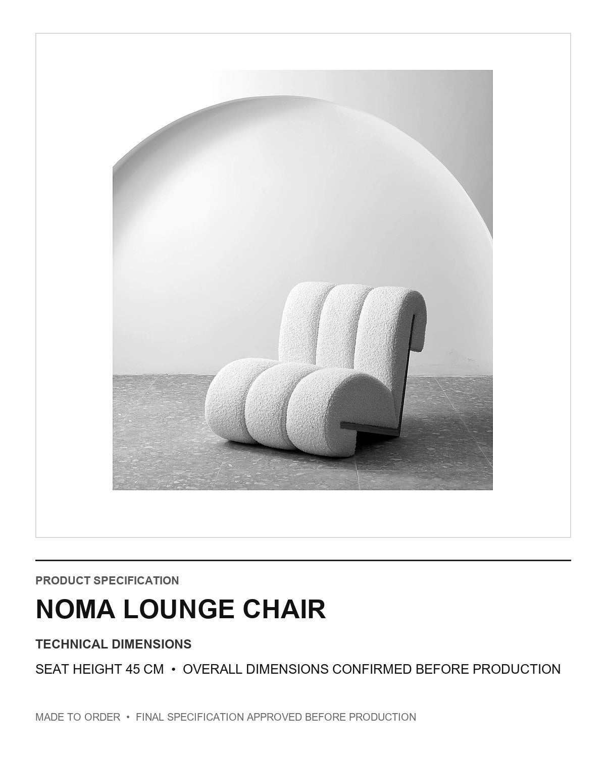 Noma Lounge Chair — technical dimensions — uniform technical card v1 (Standard size — seat height 45 cm; final overall dimensions confirmed before production)