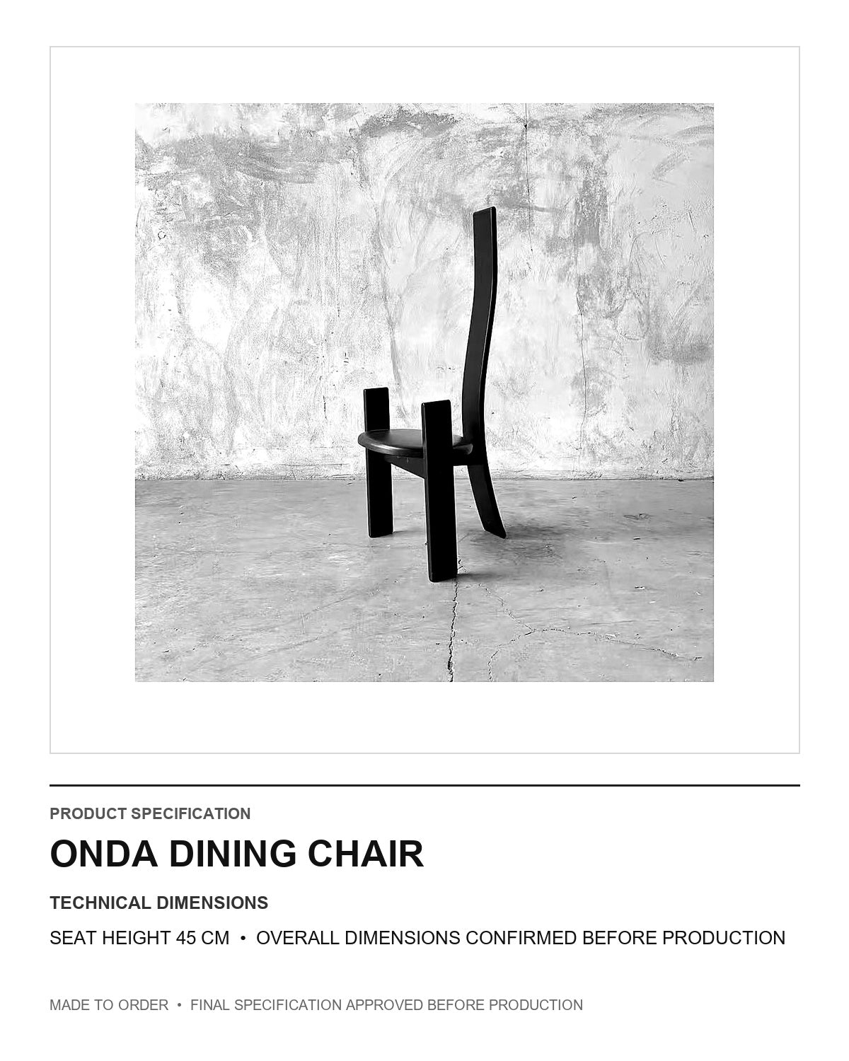 Onda Dining Chair — technical dimensions — uniform technical card v1 (Standard size — seat height 45 cm; final overall dimensions confirmed before production)