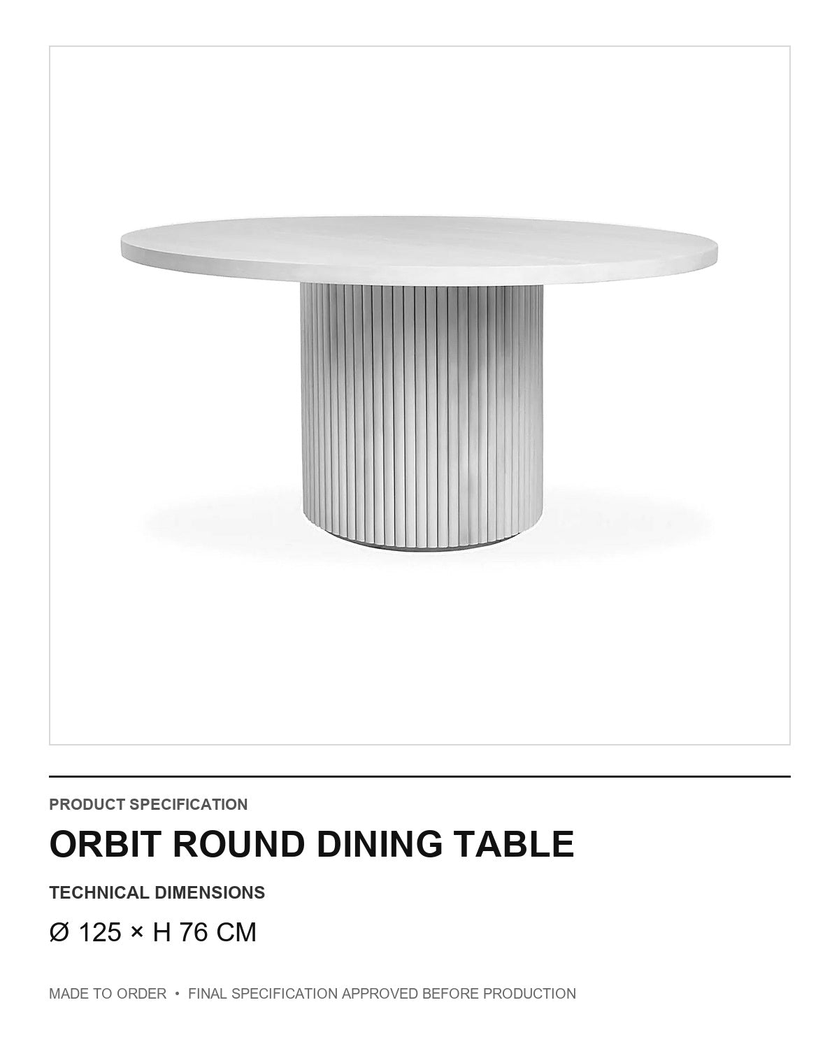 Orbit Round Dining Table — technical dimensions — uniform technical card v1 (Ø 125 × H 76 cm)