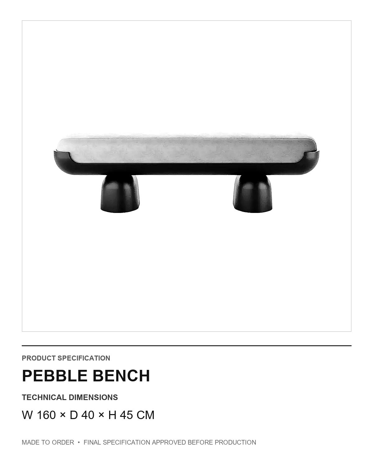 Pebble Bench — technical dimensions — uniform technical card v1 (W 160 × D 40 × H 45 cm)