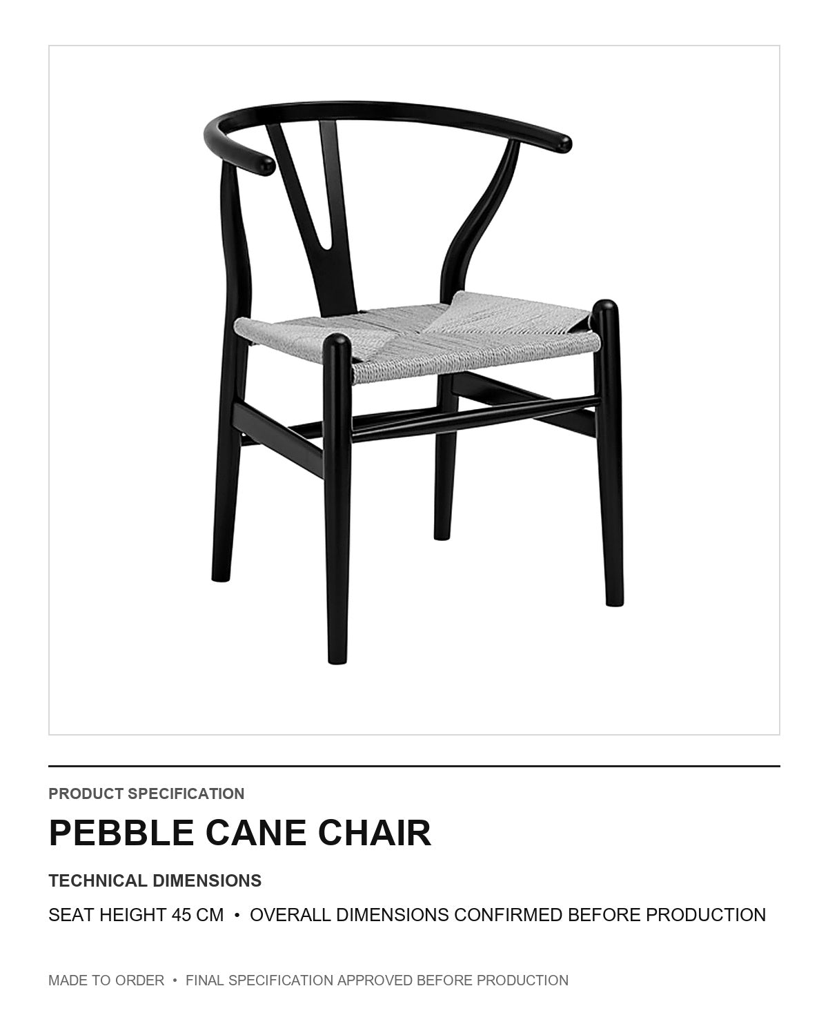 Pebble Cane Chair — technical dimensions — uniform technical card v1 (Standard size — seat height 45 cm; final overall dimensions confirmed before production)