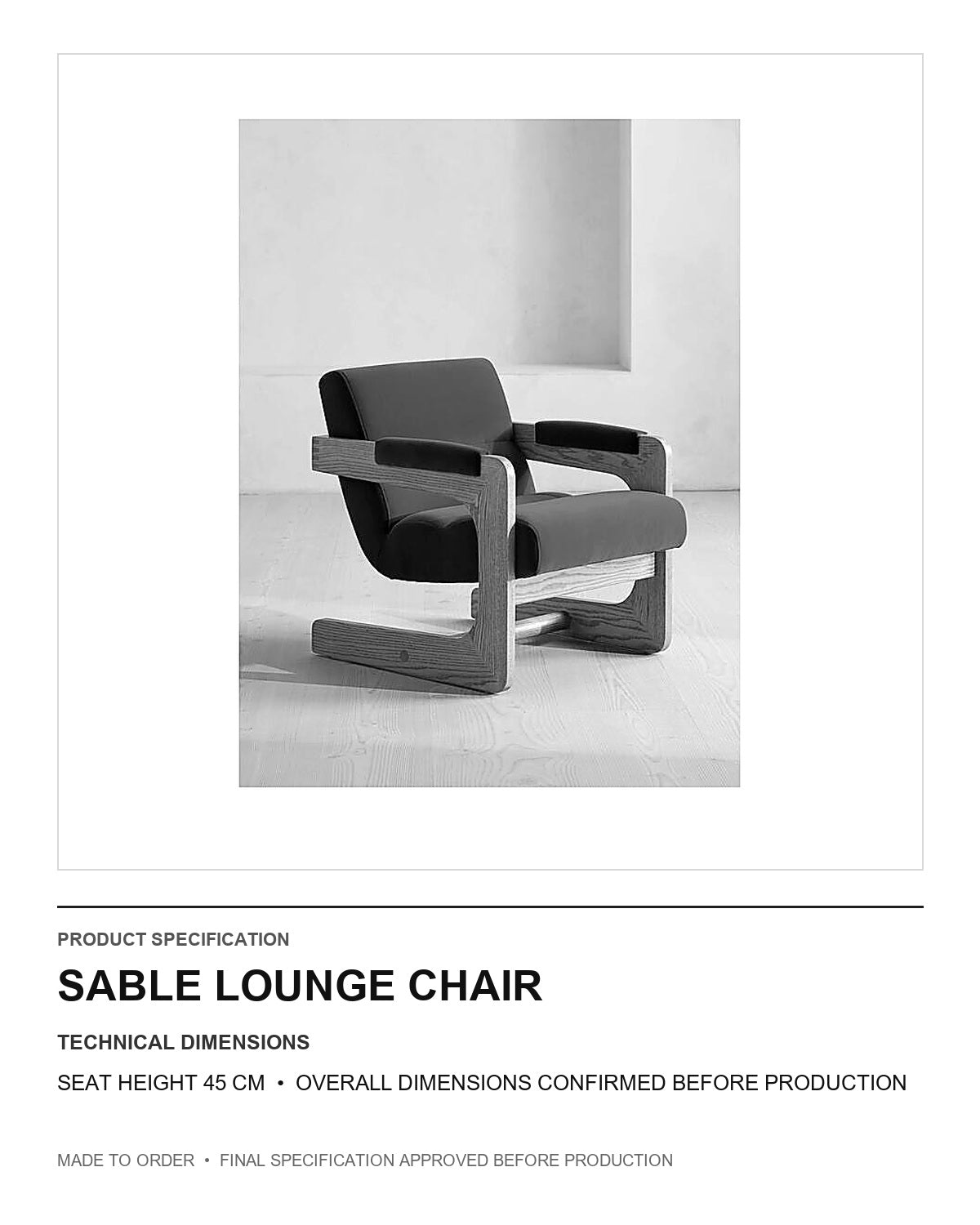 Sable Lounge Chair — technical dimensions — uniform technical card v1 (Standard size — seat height 45 cm; final overall dimensions confirmed before production)
