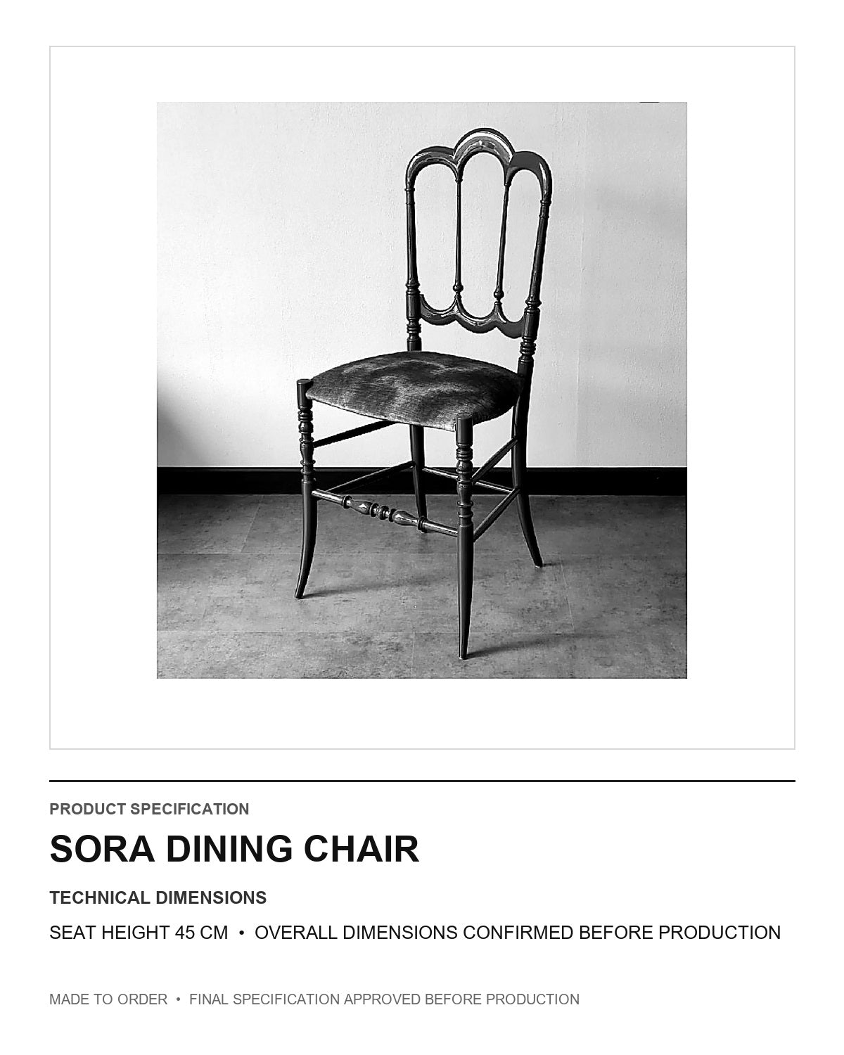 Sora Dining Chair — technical dimensions — uniform technical card v1 (Standard size — seat height 45 cm; final overall dimensions confirmed before production)