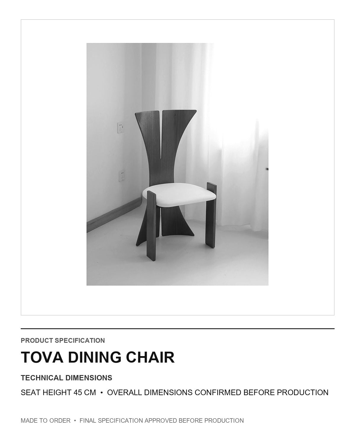Tova Dining Chair — technical dimensions — uniform technical card v1 (Standard size — seat height 45 cm; final overall dimensions confirmed before production)