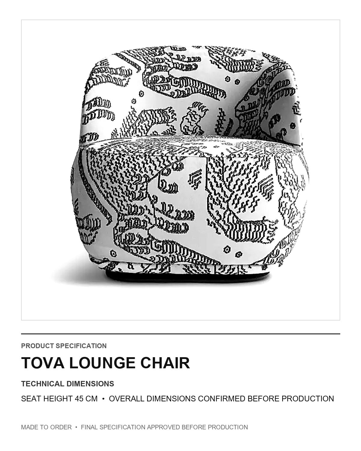 Tova Lounge Chair — technical dimensions — uniform technical card v1 (Standard size — seat height 45 cm; final overall dimensions confirmed before production)